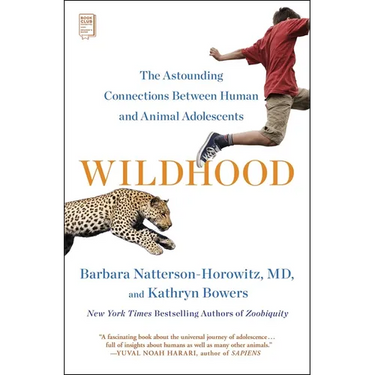 Wildhood: The Astounding Connections Between Human and Animal Adolescents