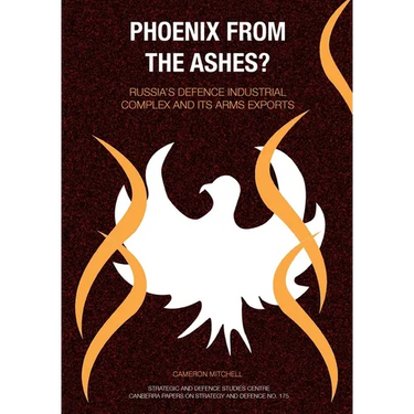 Phoenix from the Ashes?: Russia's Defence Industrial Complex and its Arms Exports