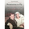 Permission to Fly: A Memoir of Love, Crushing Loss, and Triumph