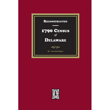 Reconstructed 1790 Census of Delaware