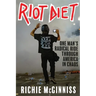 Riot Diet: One Man's Radical Ride through America in Chaos