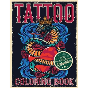 Tattoo Coloring Book for Adults Relaxation: Coloring Pages For Adult Relaxation With Beautiful Modern Tattoo Designs Such As Sugar Skulls, Hearts, Ros