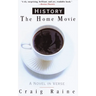 History: The Home Movie