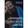 The Hermeneutics of Social Identity in Luke-Acts