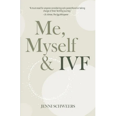 Me, Myself & IVF