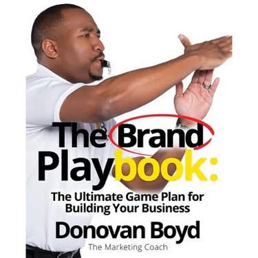 The Brand Playbook: The Ultimate Game Plan for Building Your Business