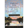 Caring for Patients at the End of Life: Facing an Uncertain Future Together