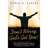 Don't Worry, God's Got You!: A Six-Week Devotional Study on Trusting the Character of God