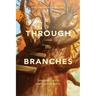 Through the Branches