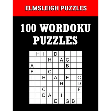 100 Wordoku Puzzles Book - A Word Sudoku Puzzle Book: Logic Based Letter Puzzle Book for Puzzle lovers