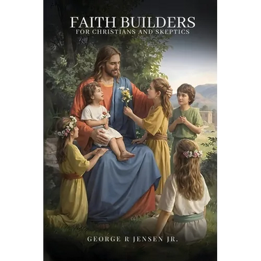 Faith Builders: For Christians and Skeptics