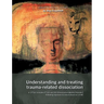 Understanding and treating trauma-related dissociation: in CPTSD (complex PTSD) and DID (Dissociative Identity Disorder) following exposure to sexual