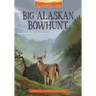 Big Alaskan Bowhunt