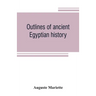 Outlines of ancient Egyptian history