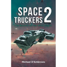 Space Truckers: The Return of the Blue Eagle