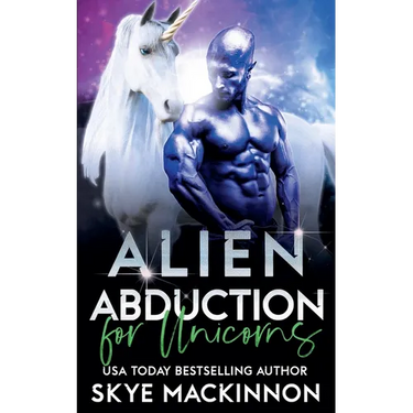 Alien Abduction for Unicorns