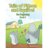 Tails of Pigeon and Squirrel: The Beginning