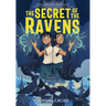 The Secret of the Ravens: A Graphic Novel