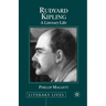 Rudyard Kipling: A Literary Life