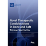 Novel Therapeutic Considerations in Bone and Soft Tissue Sarcoma