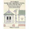 Victorian Domestic Architectural Plans and Details: 734 Scale Drawings of Doorways, Windows, Staircases, Moldings, Cornices, and Other Elements