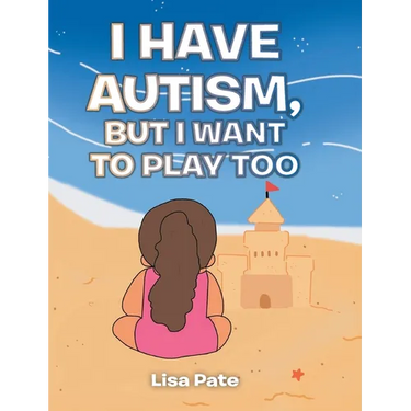 I Have Autism, but I Want to Play Too