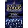 With the Hoods: the Letters of an Officer with the Royal Naval Division at Gallipoli during the First World War, With an Extract on the Gallipoli Camp