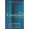 Amy Carmichael: A Life Well Placed