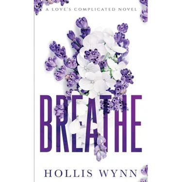 Breathe: A Love's Complicated Novel