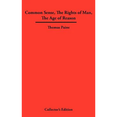 Common Sense, the Rights of Man, the Age of Reason