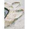 Close to Zero Waste: Imperfectly perfect at Sustainability