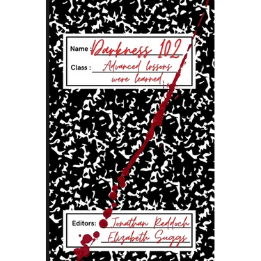 Darkness 102: Advanced Lessons Were Learned