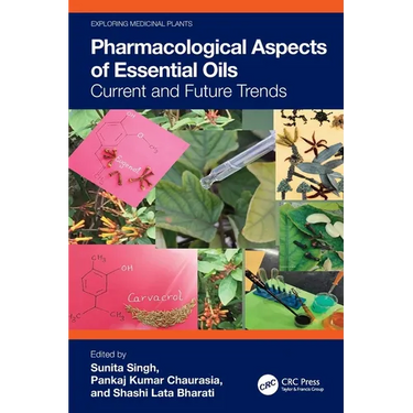 Pharmacological Aspects of Essential Oils: Current and Future Trends