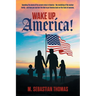 Wake Up, America!