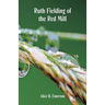 Ruth Fielding of the Red Mill