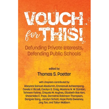 Vouch for This!: Defunding Private Interests, Defending Public Schools