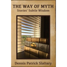 The Way of Myth: Stories' Subtle Wisdom