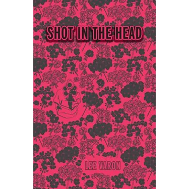 Shot In The Head