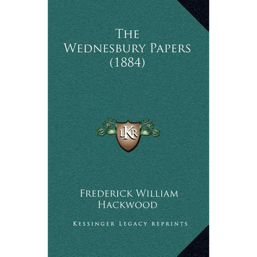 The Wednesbury Papers (1884)