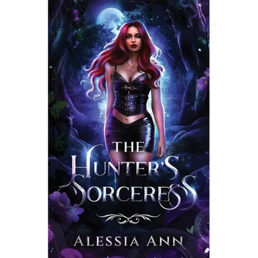 The Hunter's Sorceress: A Dark Fantasy Romance