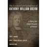The London Correspondence of Anthony William Boehm