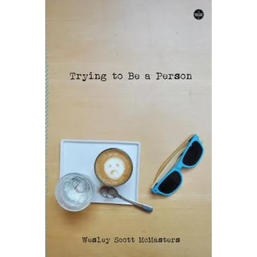 Trying to Be a Person