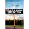Hell Is a World Without You
