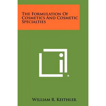 The Formulation Of Cosmetics And Cosmetic Specialties
