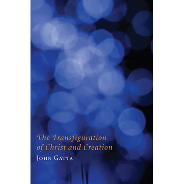 The Transfiguration of Christ and Creation