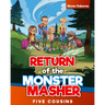 Return of the Monster Masher / Five Cousins
