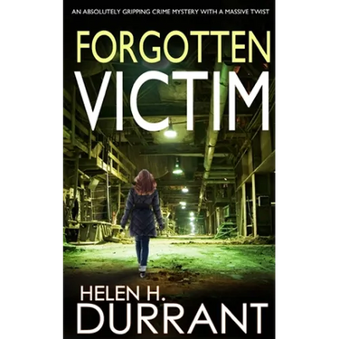 FORGOTTEN VICTIM an absolutely gripping crime mystery with a massive twist