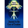 Journey to the Core of Creation: A Romance of Evolution
