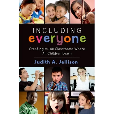 Including Everyone: Creating Music Classrooms Where All Children Learn