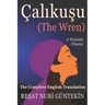 Çalikuşu (the Wren): The Complete English Translation